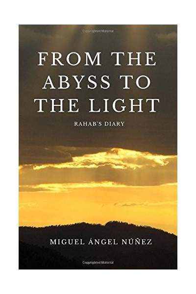 From The Abyss To The Light: Rahab's Diary