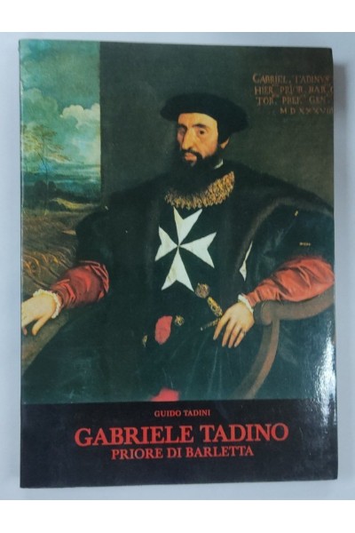 Gabriele Tadino. Priore di Barletta