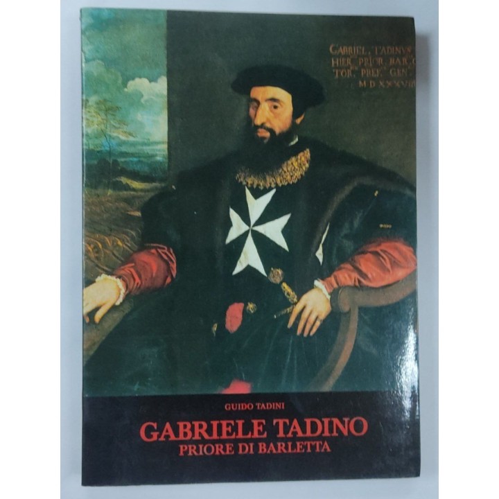 Gabriele Tadino. Priore di Barletta