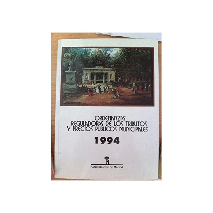 ORDENANZAS REGULADORAS DE LOS TRIBUTOS Y PRECIOS PÚBLICOS MUNICIPALES. 1994