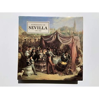 Iconografia De Sevilla 1790-1868