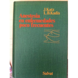 ANESTESIA EN ENFERMEDADES POCO FRECUENTES. Correlaciones Fisiopatológicas y Clínicas