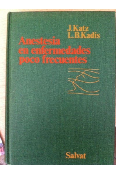 ANESTESIA EN ENFERMEDADES POCO FRECUENTES. Correlaciones Fisiopatológicas y Clínicas