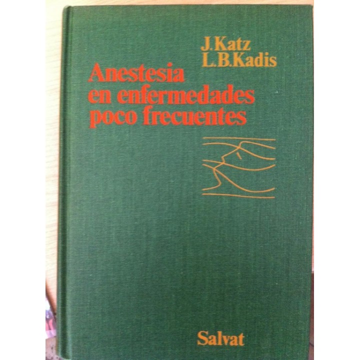 ANESTESIA EN ENFERMEDADES POCO FRECUENTES. Correlaciones Fisiopatológicas y Clínicas