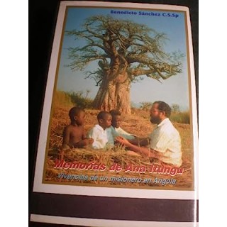 MEMORIAS DE ANA ITUNGU. Vivencias de un misionero en Angola.