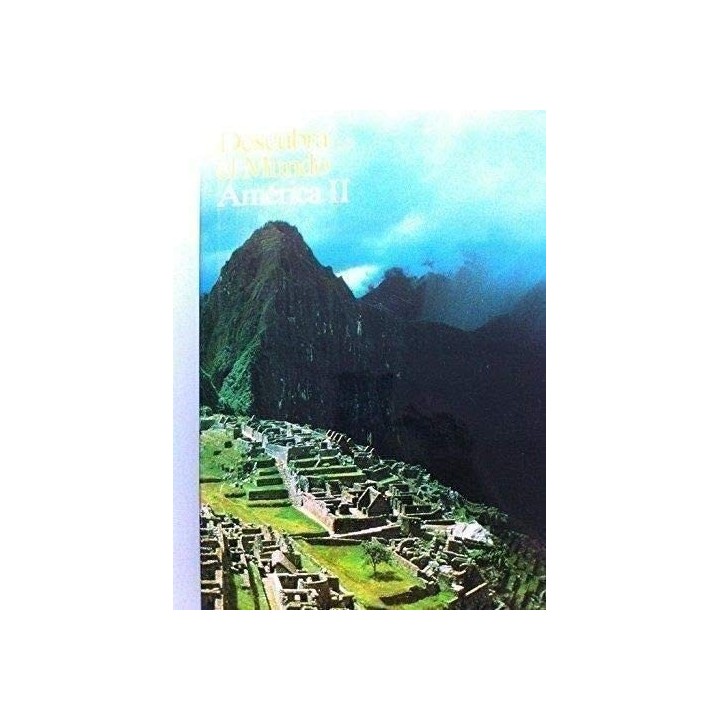 GEOGRAFÍA UNIVERSAL. DESCUBRA EL MUNDO. Tomo 9: América II