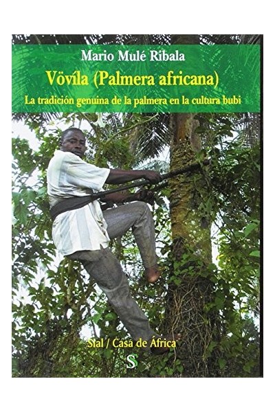 Vövíla (Palmera africana) La tradición genuina de la palmera en la cultura bubi (Dedicatoria y firma autógrafa del autor)