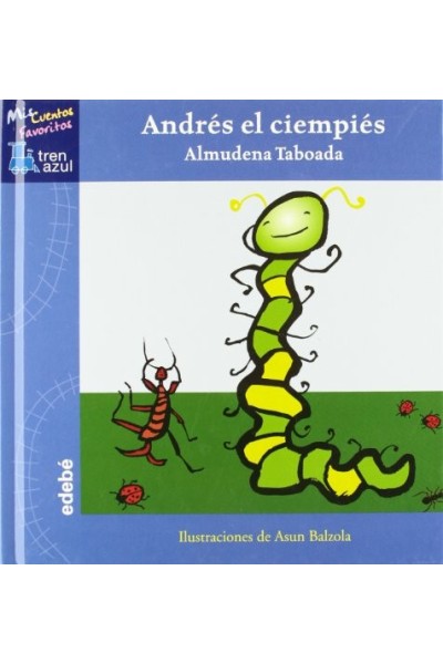 Andrés El Ciempiés (El Tren Azul, tapa dura)