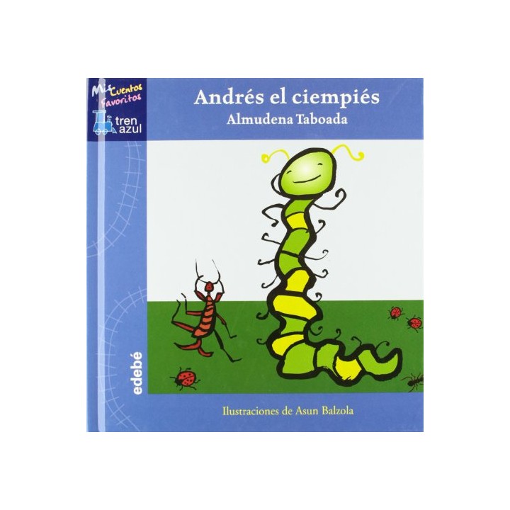 Andrés El Ciempiés (El Tren Azul, tapa dura)