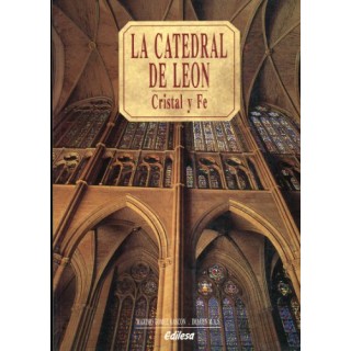 La Catedral de León. Cristal y fe