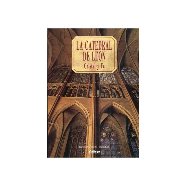 La Catedral de León. Cristal y fe