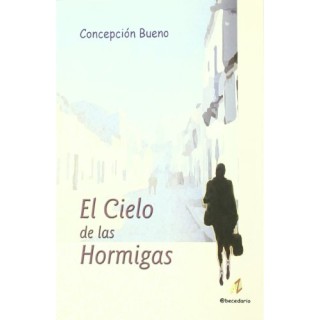 El Cielo De Las Hormigas (Primera edición)