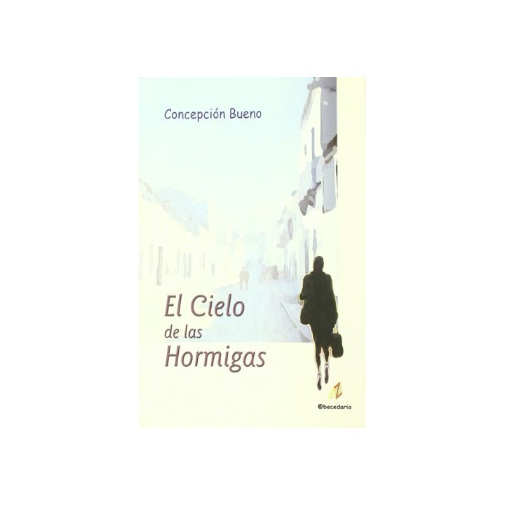 El Cielo De Las Hormigas (Primera edición)