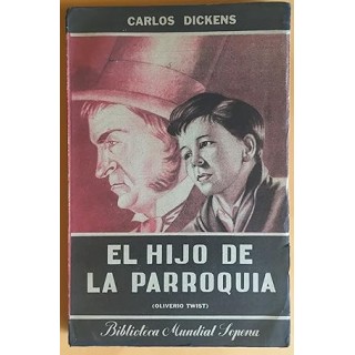 BIBLIOTECA MUNDIAL SOPENA: El hijo de la parroquia (Oliverio Twist)