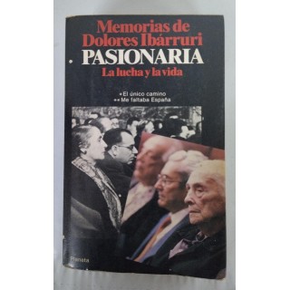 Memorias de Dolores Ibárruri, Pasionaria. La lucha y la vida. El único camino. Me faltaba España (Dedicatoria y firma autógrafa de la autora a poeta con obras publicadas)