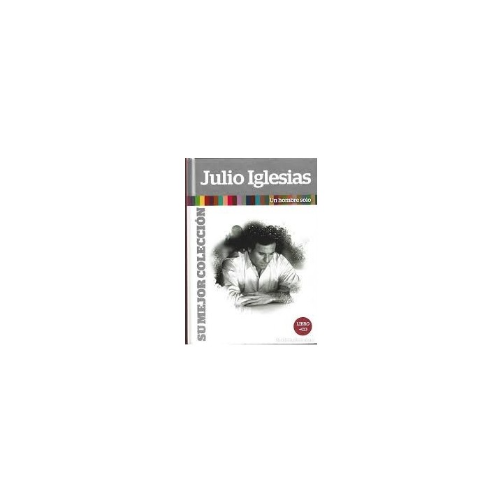 JULIO IGLESIAS: UN HOMBRE SOLO (Libro + CD)
