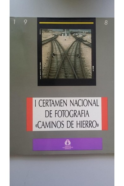 I Certamen Nacional de Fotografía Caminos de Hierro