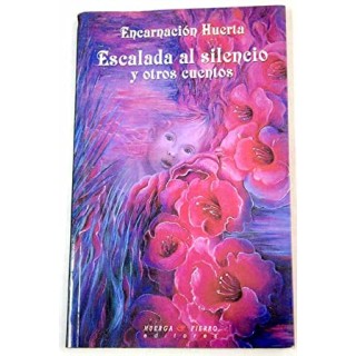 Escalada Al Silencio Y Otros Cuentos (Dedicatoria y firma autógrafa de la autora) PRIMERA EDICION