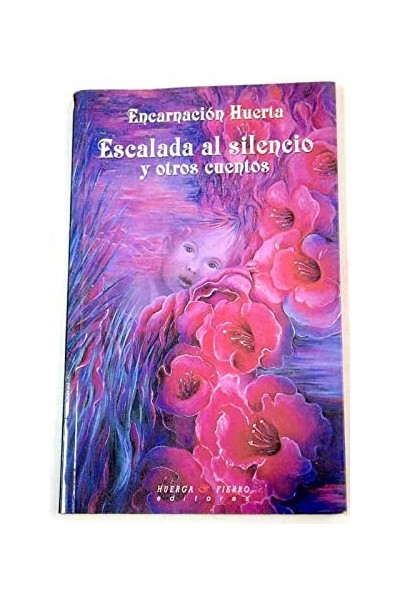 Escalada Al Silencio Y Otros Cuentos (Dedicatoria y firma autógrafa de la autora) PRIMERA EDICION