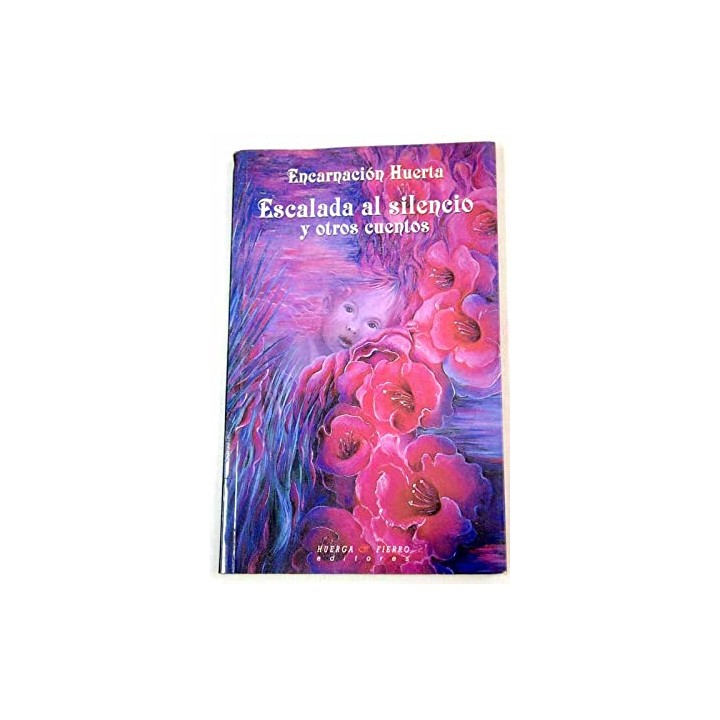Escalada Al Silencio Y Otros Cuentos (Dedicatoria y firma autógrafa de la autora) PRIMERA EDICION