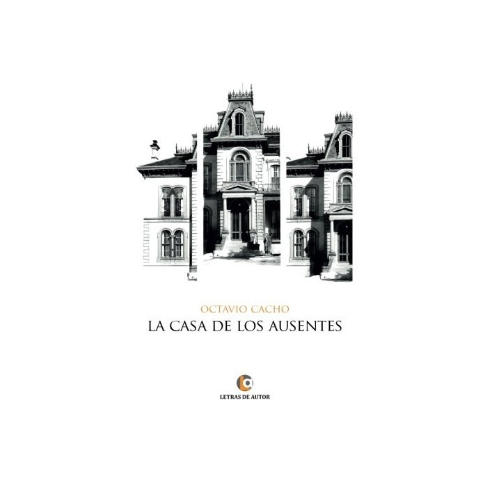 La Casa De Los Ausentes (Primera edición)