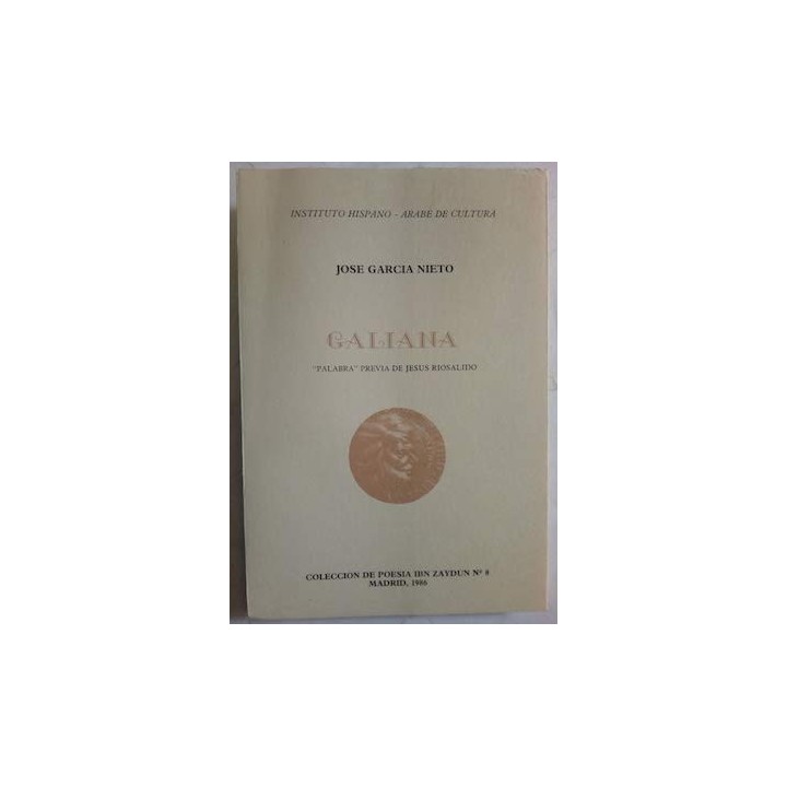 Galiana: Palabra Previa De Jesus Riosalido (Dedicatoria y firma autógrafa de autor a poeta con obras publicadas) PRIMERA EDICION