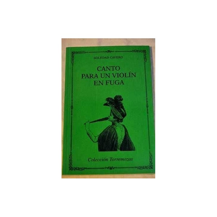 Canto Para Un Violin En Fuga (Dedicatoria y firma autógrafa de autora a poeta con obras publicadas) PRIMERA EDICION