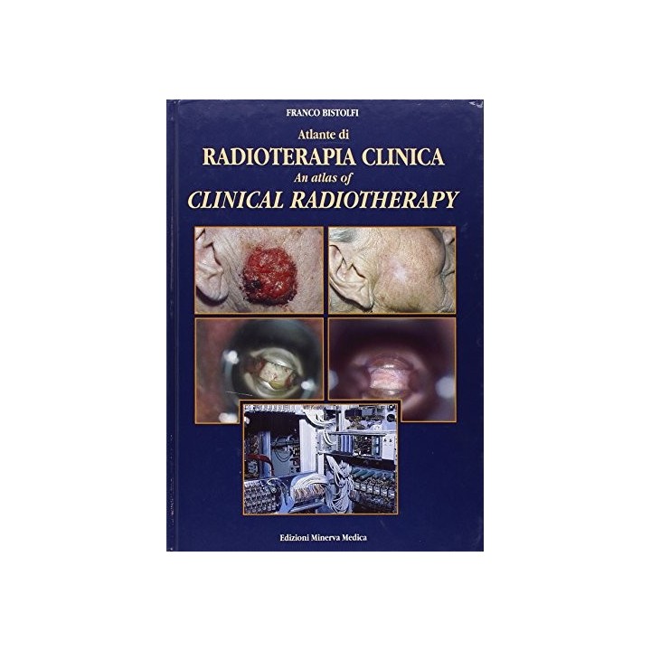 Atlante Di Radioterapia Clinica / An Atlas Of Clinical Radiotherapy