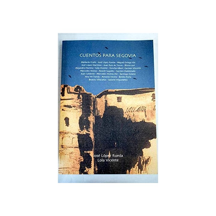 Cuentos Para Segovia (Dedicatoria y firma autógrafa de editores a poeta con obras publicadas) PRIMERA EDICION