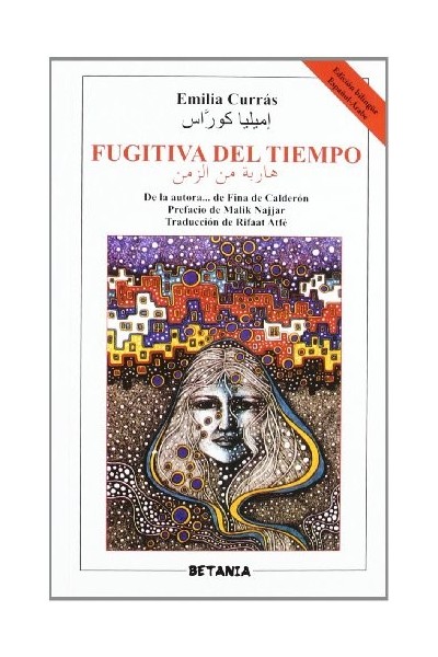 Fugitiva Del Tiempo (Dedicatoria y firma autógrafa de autor a poeta con obras publicadas) PRIMERA EDICION (Texto en español y arabe)