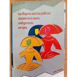 Las Mujeres ante las políticas sociales en la nueva configuración europea