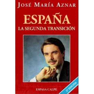 España, La Segunda Transición (DEDICATORIA Y FIRMA AUTOGRAFA DEL AUTOR)
