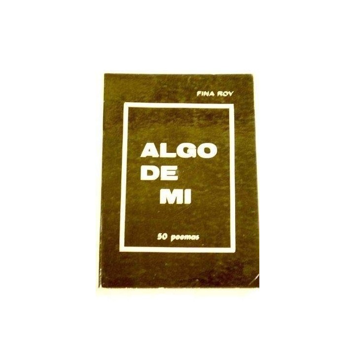 Algo De Mi: 50 poemas (Primera edición)