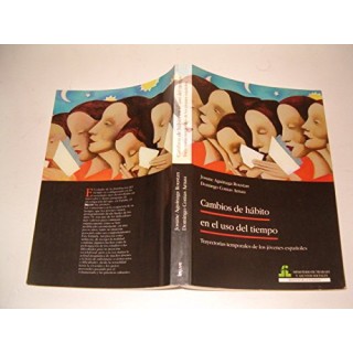 Cambios de hábitos en el uso del tiempo: trayectorias temporales de los jovenes españoles