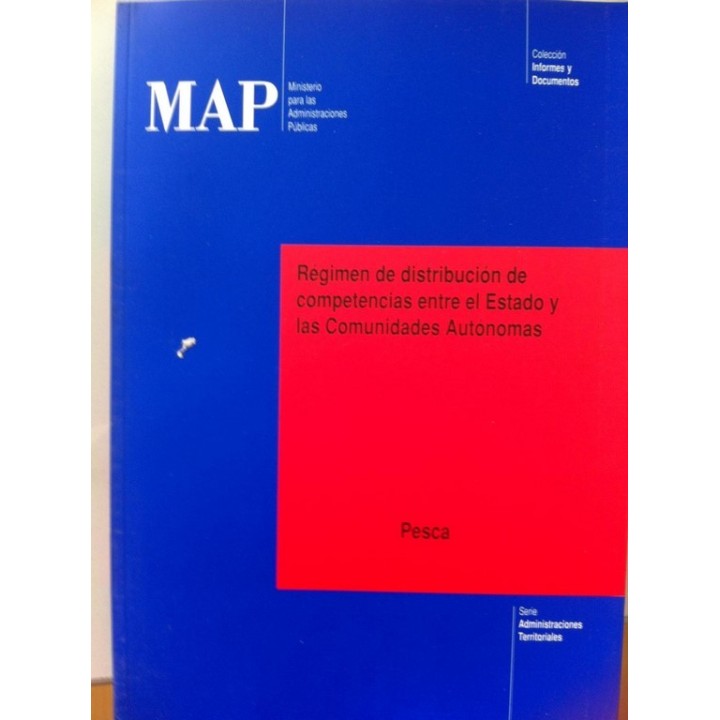 REGIMEN DE DISTRIBUCION DE COMPETENCIAS ENTRE EL ESTADO Y LAS COMUNIDADES AUTONOMAS: Pesca.