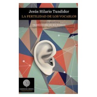 LA FERTILIDAD DE LOS VOCABLOS. Antología selectiva