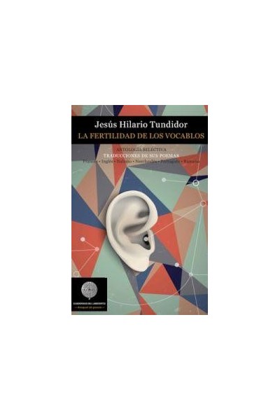 LA FERTILIDAD DE LOS VOCABLOS. Antología selectiva