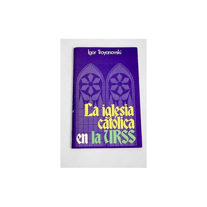 La iglesia católica en la URSS.