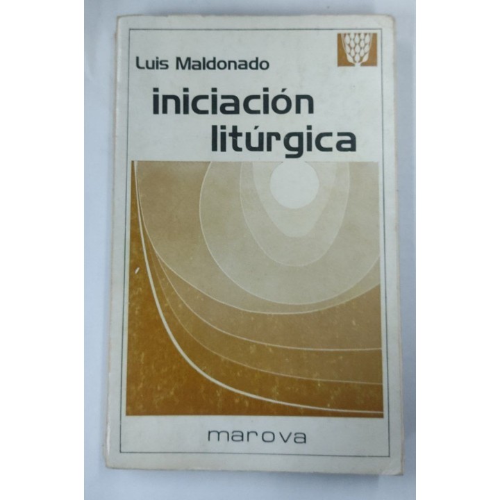 INICIACION LITURGICA. Teología, espiritualidad, pedagogía