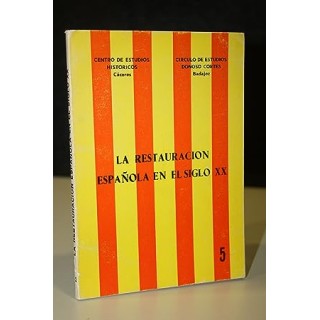 La Restauracion Española en El Siglo XX.