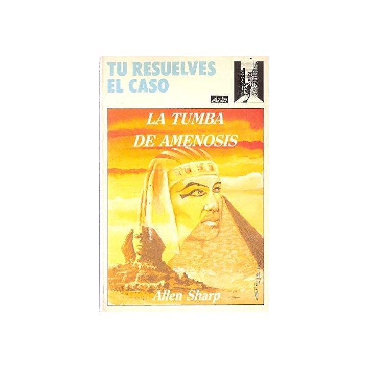 La Tumba De Amenosis (Tu resuelves el caso) Primera edición