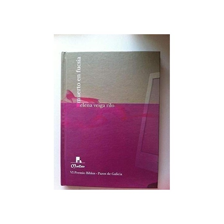 Muerto en fucsia. VI Premio Biblos ¿ Pazos de Galicia.