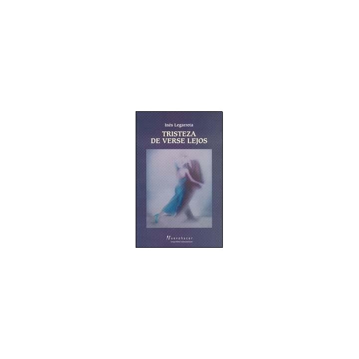 Tristeza de verse lejos (DEDICATORIA Y FIRMA AUTOGRAFA DE AUTORA)