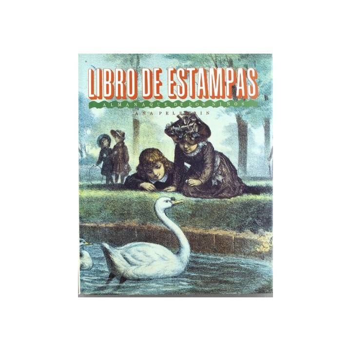 Libro De Estampas: Almanaque De Los Niños 1800-1892 (Primera edición)