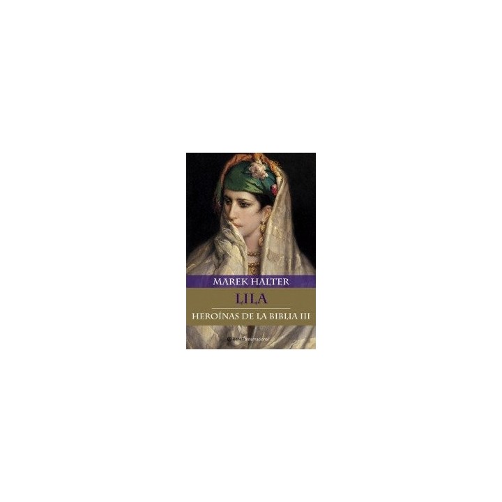Heroinas de la Biblia III. Lila