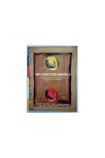 Art Directors España 3: Spain's Visual Arts Sourcebook / El Book de las Artes Visuales Publicitarias