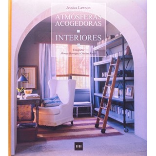 Atmósferas acogedoras: interiores (Primera edición)
