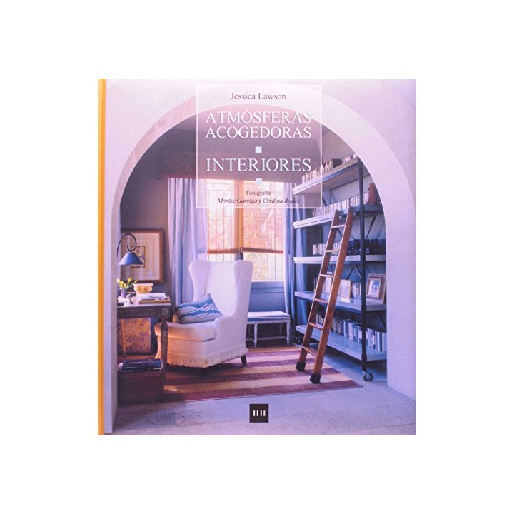 Atmósferas acogedoras: interiores (Primera edición)