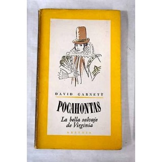 POCAHONTAS. La bella salvaje de Virginia.