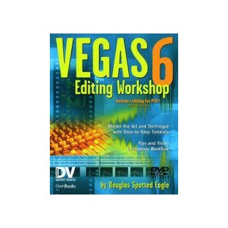 Vegas 6 Editing Workshop: DV Expert Series  (DVD INCLUDED)